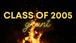 Class of 2005 Grant